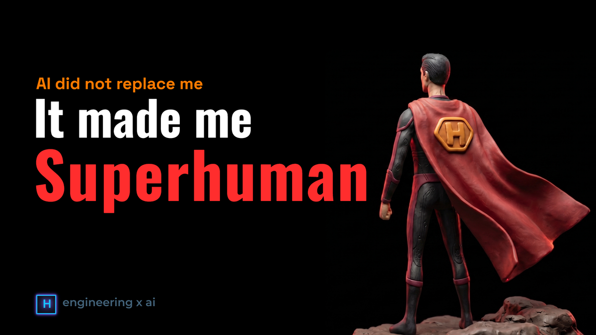 AI Didn't Replace Me — It Made Me Superhuman